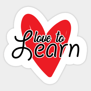 'Love To Learn' Education Shirt Sticker